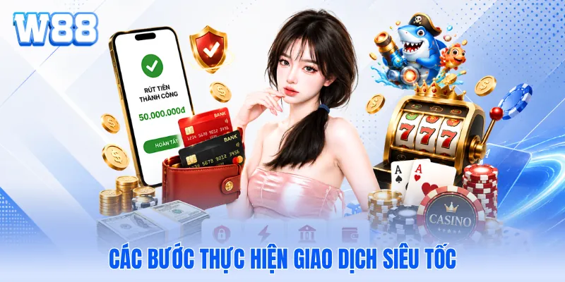 Các bước thực hiện giao dịch siêu tốc