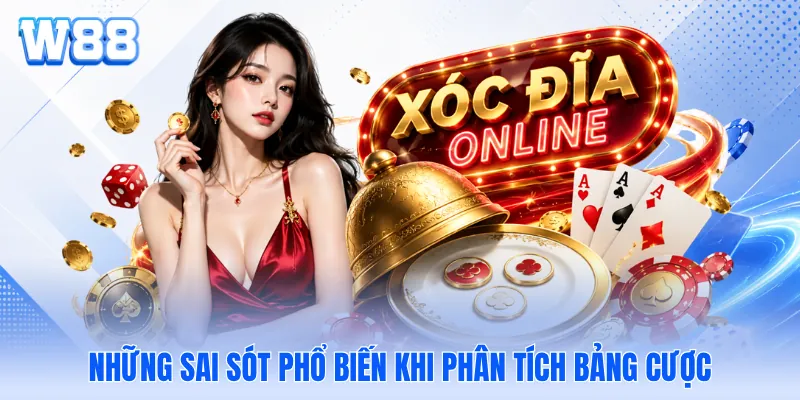 Những sai sót phổ biến khi phân tích bảng cược