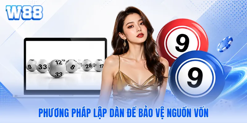 Phương pháp lập dàn đề bảo vệ nguồn vốn